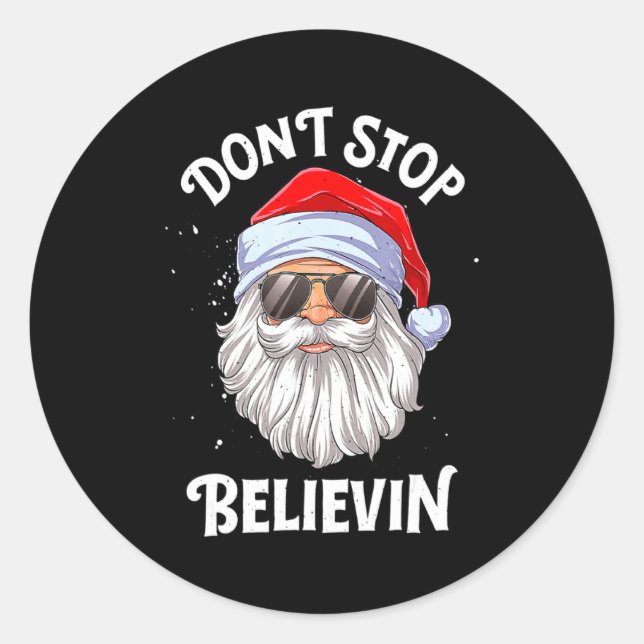 Pegatina Redonda Dont Stop Believin Santa Christmas Boys Kids _1  (Anverso)