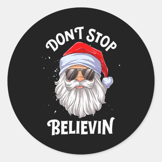 Pegatina Redonda Dont Stop Believin Santa Funny Christmas Boys Kid  (Anverso)