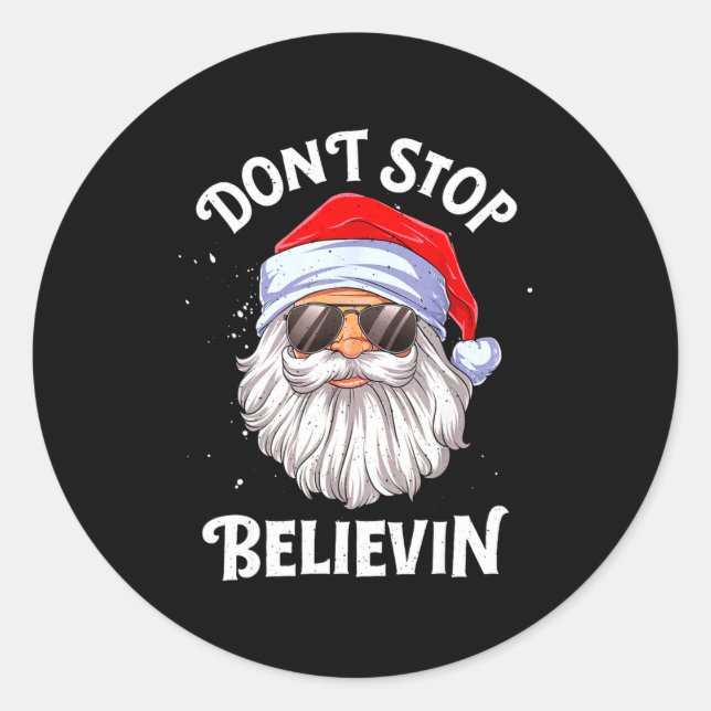 Pegatina Redonda Dont Stop Believin Santa Funny Christmas Boys Kid  (Anverso)