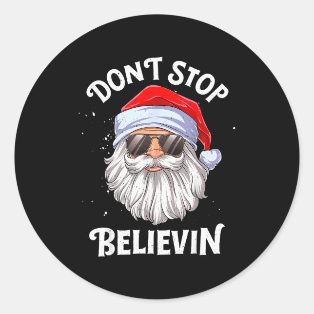 Pegatina Redonda Don't Stop Believin Santa Funny Christmas Boys Kid (Anverso)