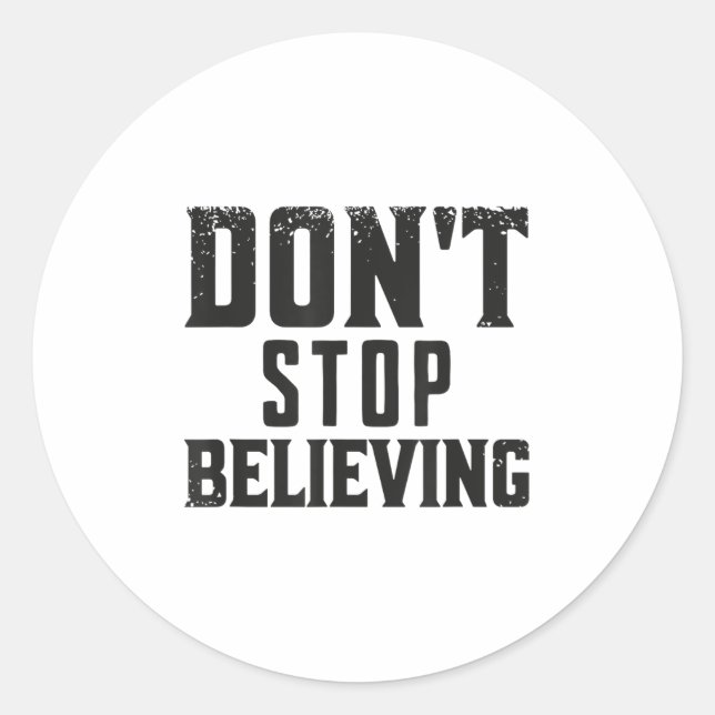 Pegatina Redonda Don't Stop Believing Motivation  (Anverso)