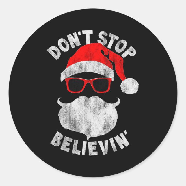 Pegatina Redonda Don't Stop Believing Santa Cool Gles Christmas  (Anverso)