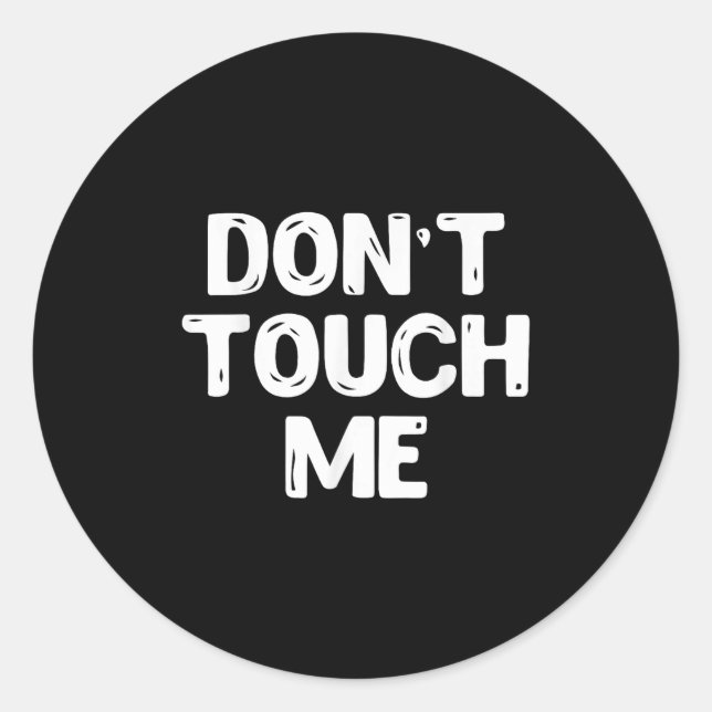 Pegatina Redonda Don't Touch Me Shirt Introvert Gifs  (Anverso)