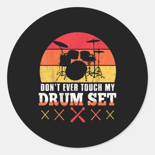 Pegatina Redonda Dont Touch My Drums Shirt Funny Drumming Drummer  (Anverso)