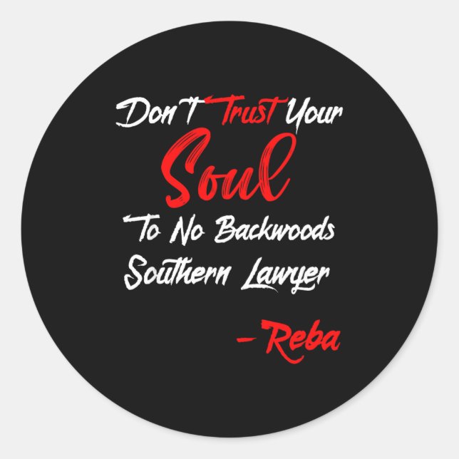 Pegatina Redonda Don't Trust Your Soul To No Backwoods Southern Law (Anverso)