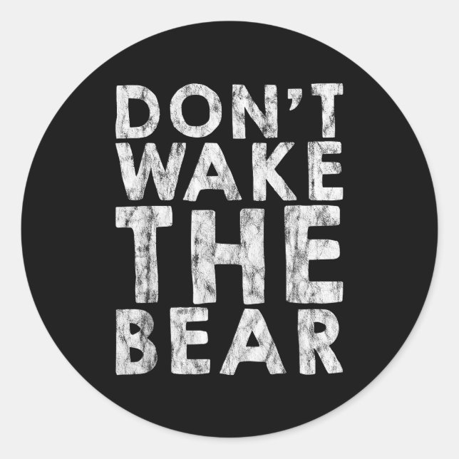 Pegatina Redonda Don't Wake The Bear -----  (Anverso)
