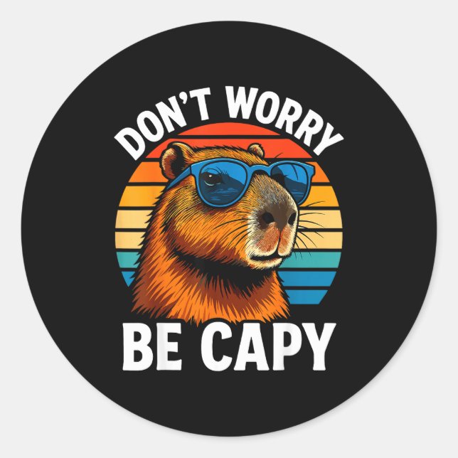 Pegatina Redonda Dont Worry Be Capy Capybara  (Anverso)