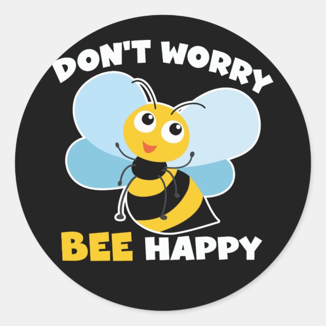 Pegatina Redonda Don't Worry (Bee) Happy (Anverso)