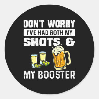 Pegatina Redonda Don't worry I've had both my shots and booster Fun