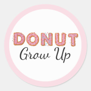 Pegatina Redonda Donut Grow Up Glaseado Rosa Cumpleaños Bebé Primer