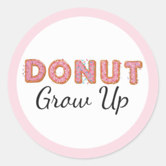 Pegatina Redonda Donut Grow Up Glaseado Rosa Cumpleaños Bebé Primer