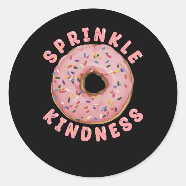 Pegatina Redonda Donut Sprinkle Kindness Funny Chicas Sweet Doughnu (Anverso)