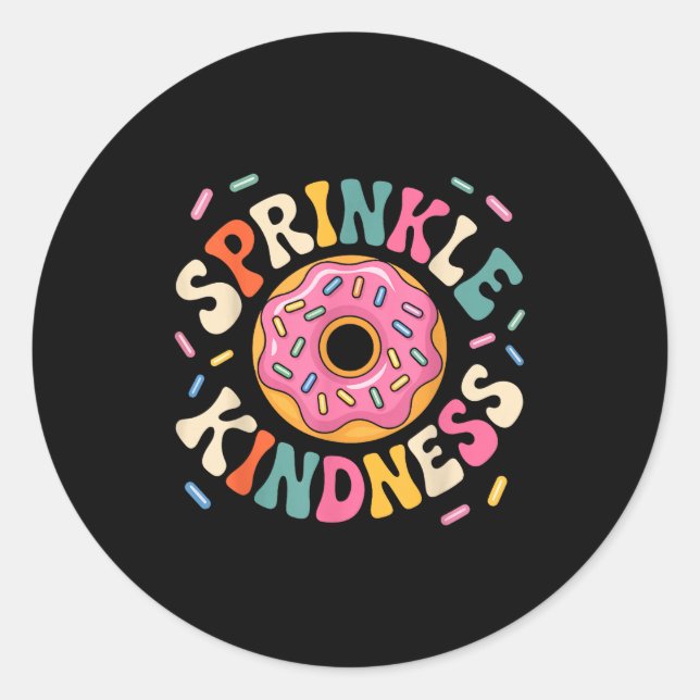 Pegatina Redonda Donut Sprinkle Kindness Funny Doughnut Lover Girls (Anverso)