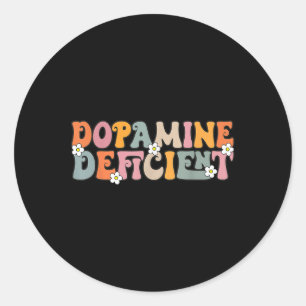 Pegatina Redonda Dopamina Deficiente Graciosa Neurodiversidad Funny