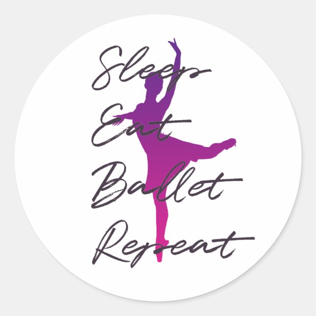 Pegatina Redonda Dormir, comer, ballet, repetir (Anverso)