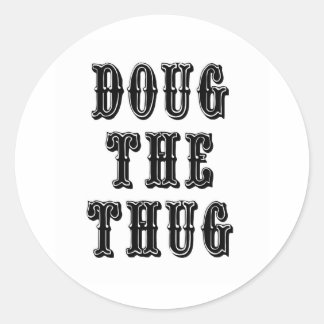 Pegatina Redonda Doug the Thug