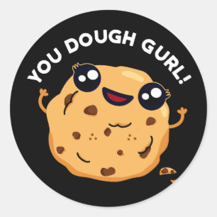 Pegatina Redonda Dough Gurl Funny Baking Pun Dark BG