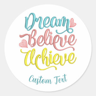 Pegatina Redonda Dream Believe Alcanza Una Inspiradora Cita De Moti