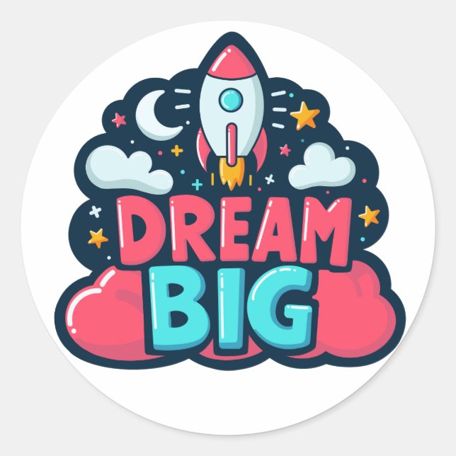 Pegatina Redonda Dream Big (Anverso)