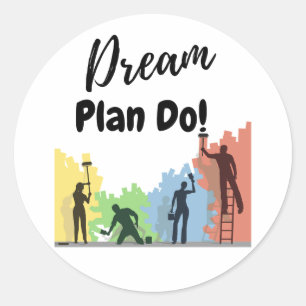 Pegatina Redonda Dream Plan do