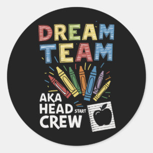 Pegatina Redonda Dream Team Head Start Crew Teacher Early Chilhood