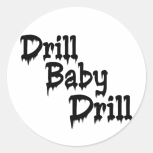 Pegatina Redonda ¡Drill Baby!