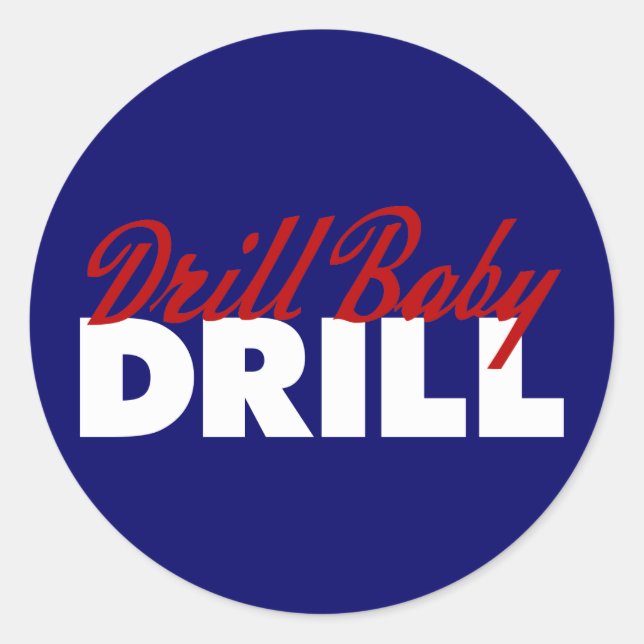 Pegatina Redonda Drill Baby Drill (Anverso)
