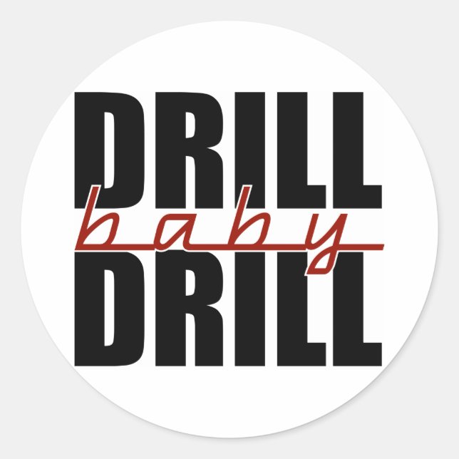 Pegatina Redonda Drill Baby Drill (Anverso)