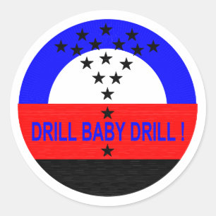 PEGATINA REDONDA DRILL BABY DRILL_PEGATINA 3"