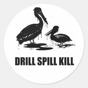 PEGATINA REDONDA DRILL SPILL KILL