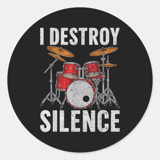 Pegatina Redonda Drum Percussionist Drummers I Destroy Silence Drum (Anverso)