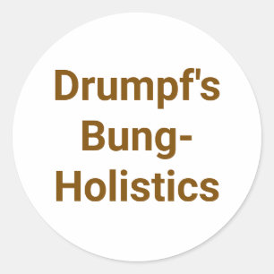 Pegatina Redonda Drumpf's Bung-Holistics Jeff Hankamer Artjunkhaus 