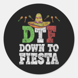 Pegatina Redonda Dtf Abajo A Fiesta Shirt Funny Cinco De Mayo Mexic