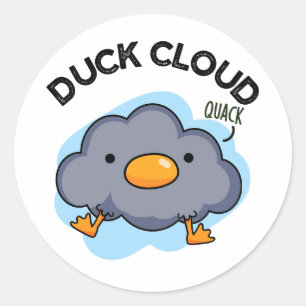 Pegatina Redonda Duck Cloud Funny Weather Pun