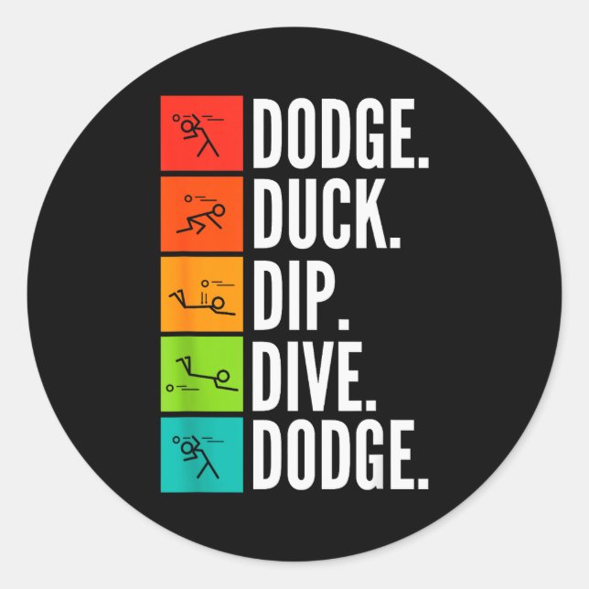 Pegatina Redonda Duck Dip Dive I Ball Games I Funny Dodgeball  (Anverso)