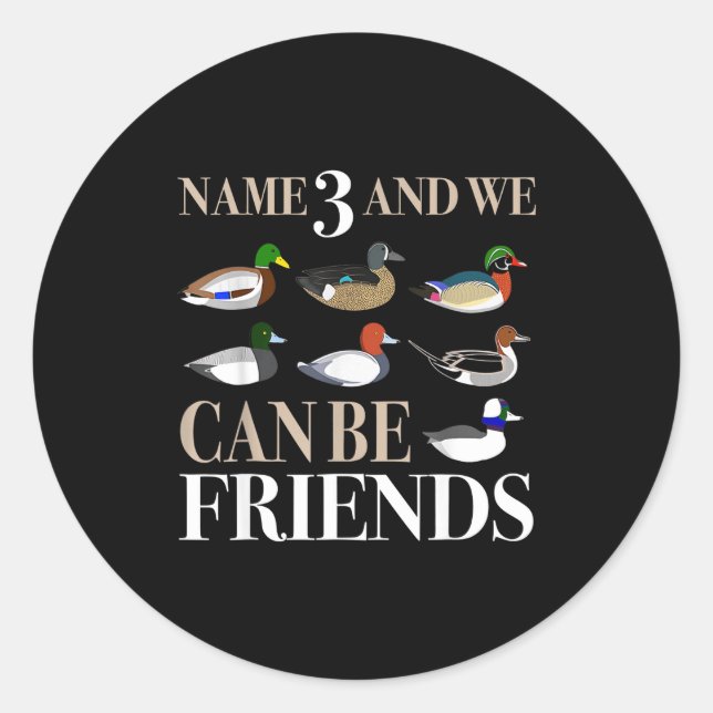 Pegatina Redonda Duck Hunting Waterfowl Hunters Different Duck  (Anverso)