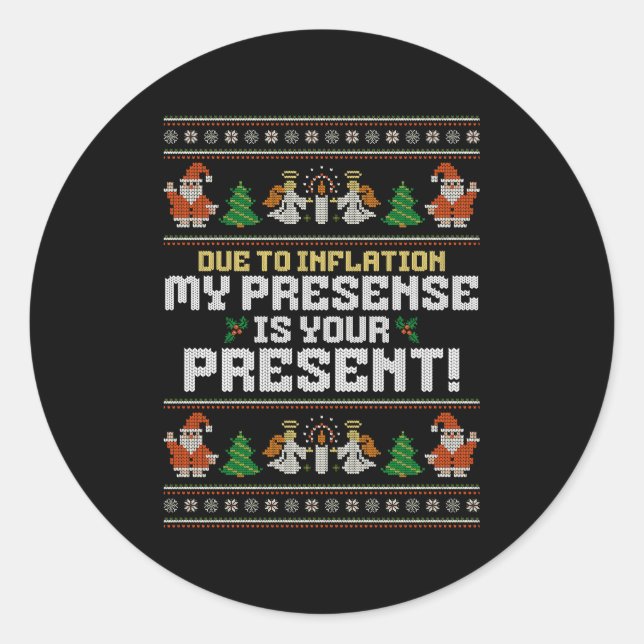 Pegatina Redonda Due To Inflation Ugly Christmas Sweaters Funny Say (Anverso)