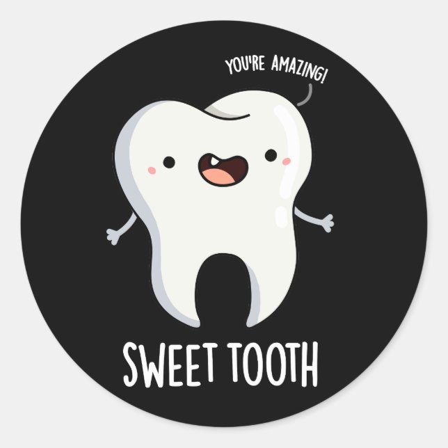 Pegatina Redonda Dulce Diente Funny Pun Dental Oscuro BG (Anverso)