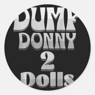 Pegatina Redonda Dump donny 2 muñecas dos muñecas Trump Humor sobre