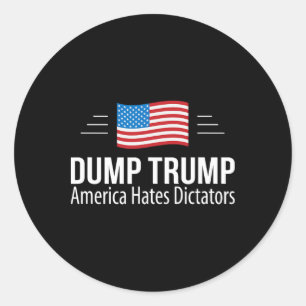 Pegatina Redonda Dump Trump - América Odia a los Dictadores -