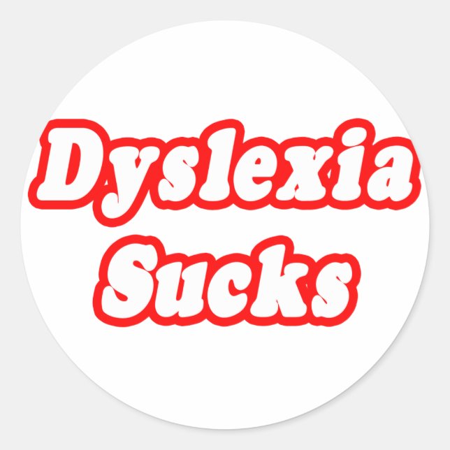 Pegatina Redonda Dyslexia Sucks (Anverso)