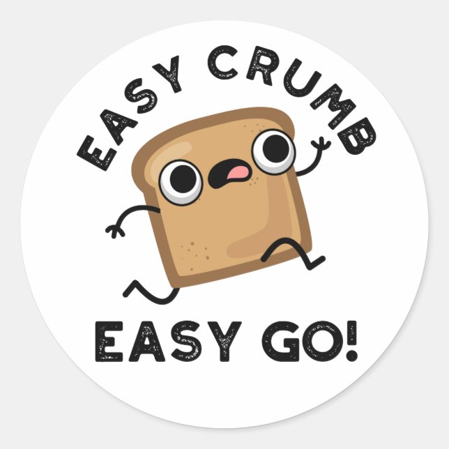 Pegatina Redonda Easy Crumb Easy Go Funny Bread Pun (Anverso)