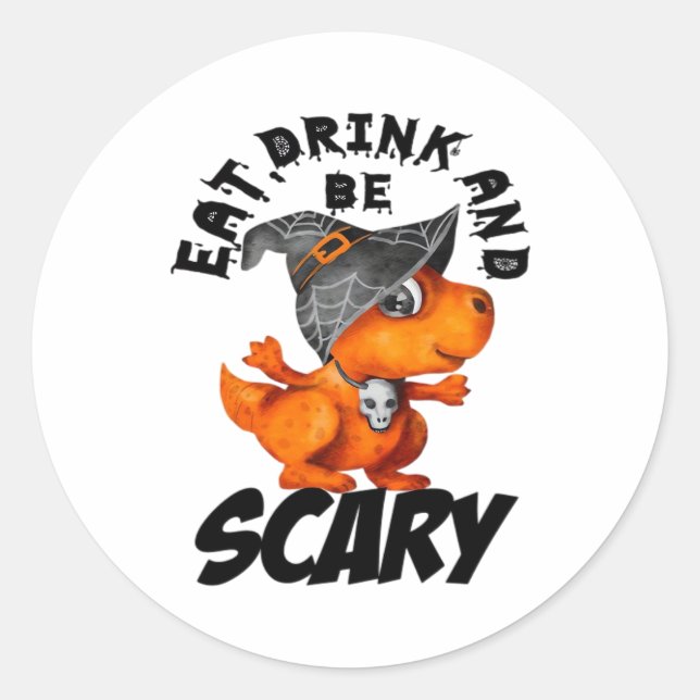 Pegatina Redonda Eat Drink And Be Scared Funny Quote (Anverso)