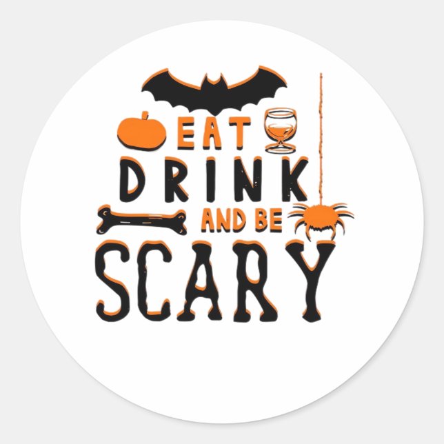 Pegatina Redonda Eat Drink And Be Scary Funny Halloween Quote (Anverso)