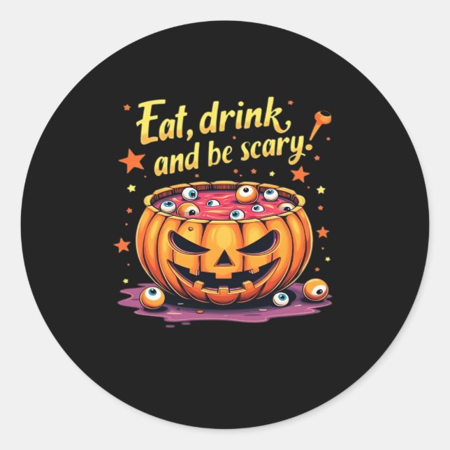 Pegatina Redonda Eat Drink And Be Scary Scary Movie Night Halloween (Anverso)