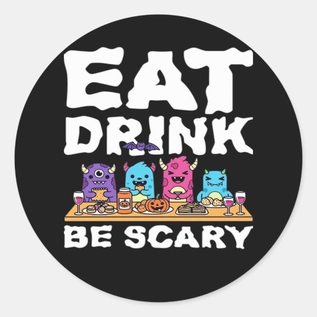 Pegatina Redonda Eat Drink Be Scary Monster Halloween Creative (Anverso)