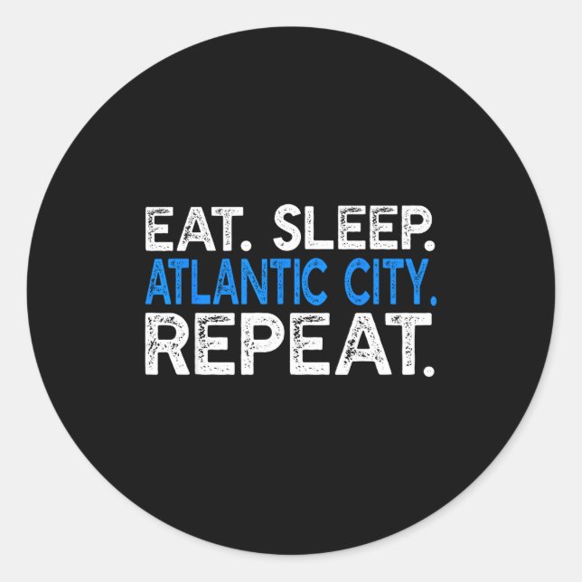 Pegatina Redonda Eat Sleep Atlantic City Repeat - Funny New Jersey  (Anverso)