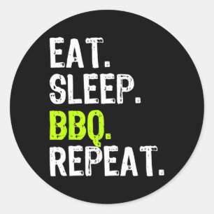 Pegatina Redonda Eat Sleep Bbq Repetir Rbecue Funny