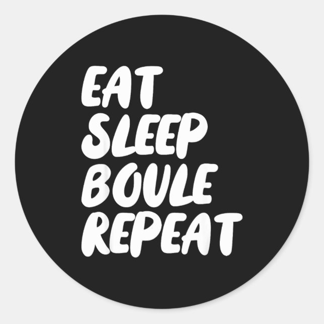 Pegatina Redonda Eat Sleep Boule Repeat Saying Funny Petanque Boule (Anverso)
