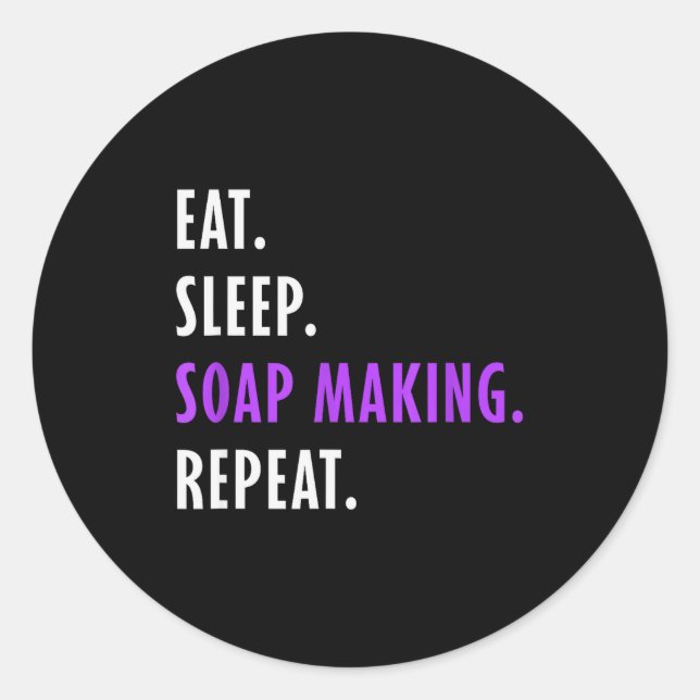 Pegatina Redonda Eat Sleep Soap Making Repeat - Crafters Soapmaking (Anverso)